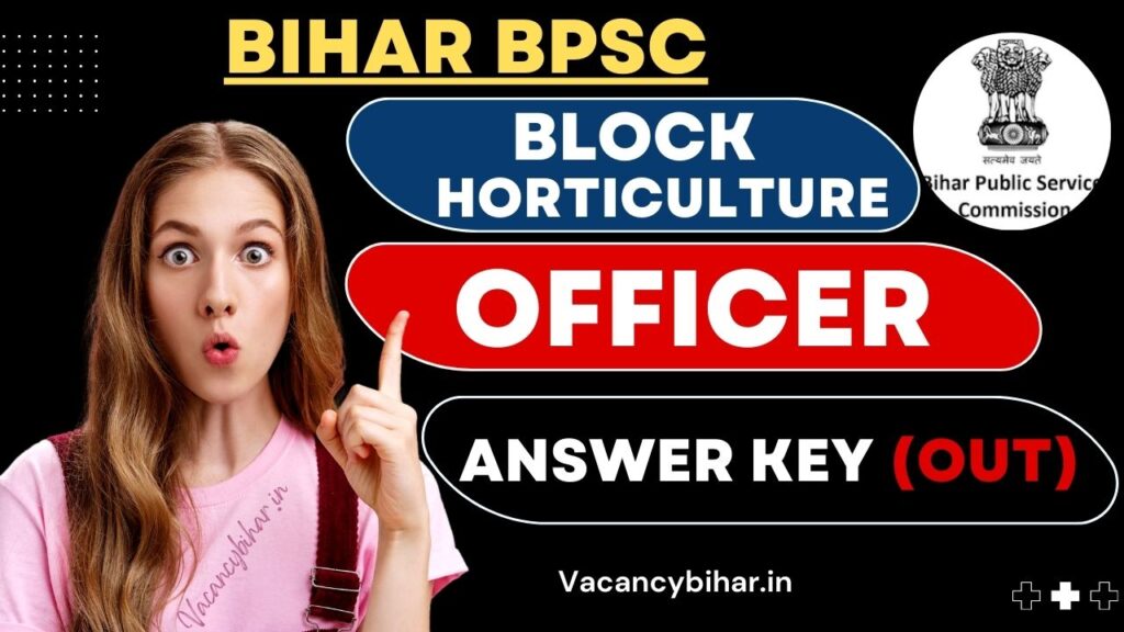 BPSC Block Horticulture Officer Answer Key 2024