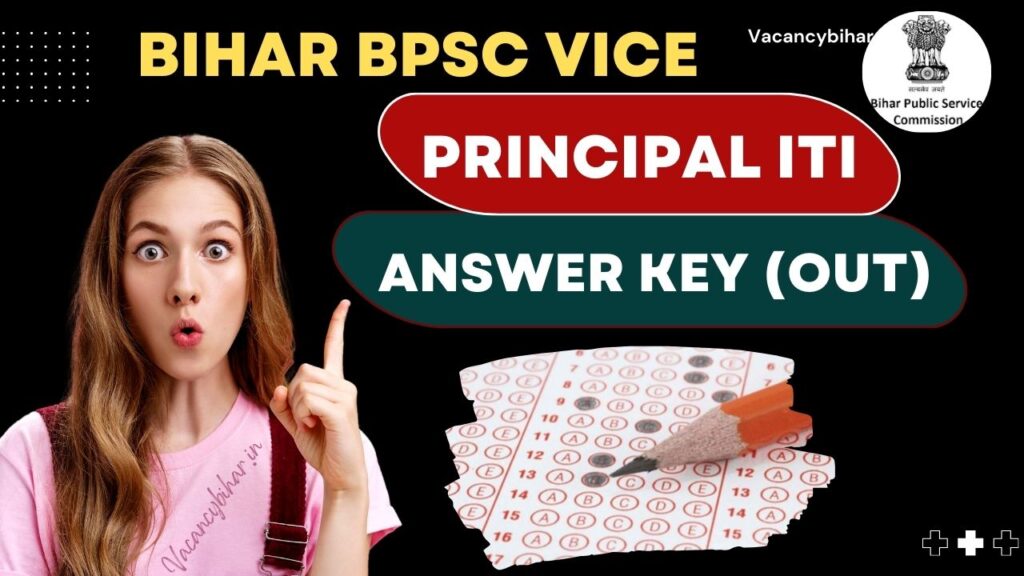 Bihar BPSC Vice Principal ITI Answer Key 2024