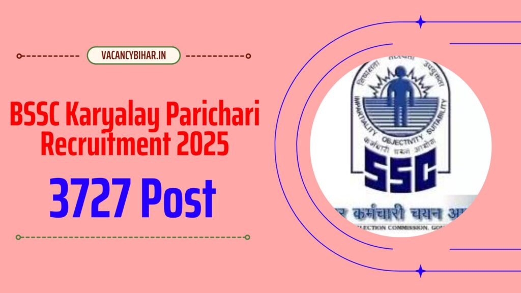 BSSC Karyalay Parichari Recruitment 2025
